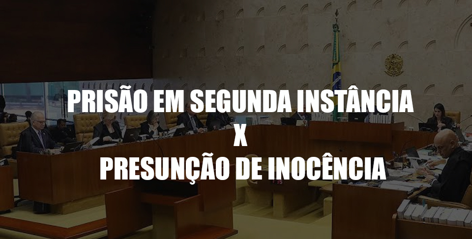 Prisão em segunda instância x presunção de inocência